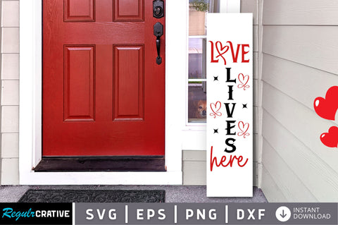 Love lives here Svg Design SVG Regulrcrative 