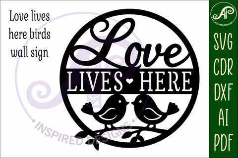 Love lives here wall sign, SVG file. SVG APInspireddesigns 