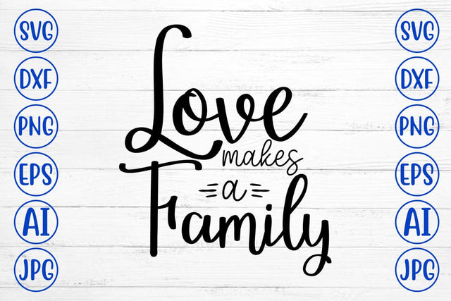 Love Makes A Family SVG SVG Syaman 