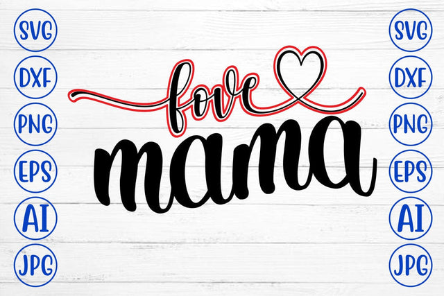 Love Mama SVG SVG Syaman 