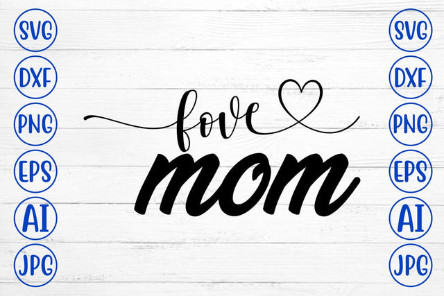 Love Mom SVG SVG Syaman 