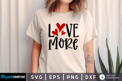 Love more SVG design SVG Regulrcrative 