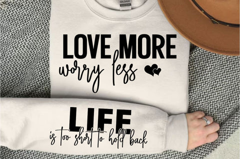 Love More Worry Less Sleeve SVG Design SVG Regulrcrative 