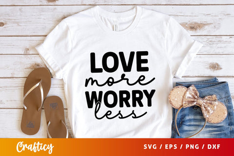love more worry less SVG Design SVG Designangry 