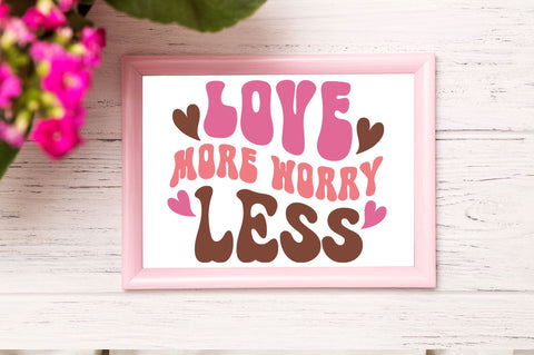 Love more worry less Svg Design SVG Regulrcrative 