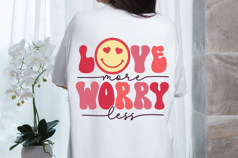 Love more worry less svg Design SVG Regulrcrative 