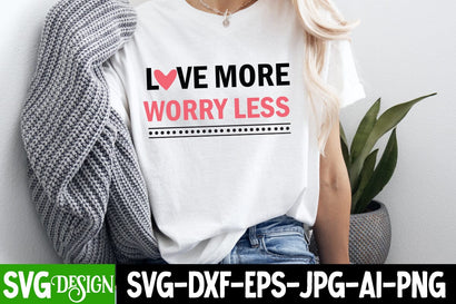 Love More Worry Less SVG Design Valentine's Day SVG Cut File,Happy Valentine's Day SVG ,Valentine SVG SVG BlackCatsMedia 