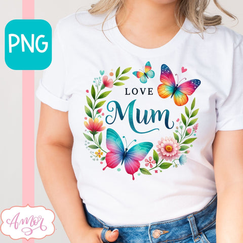 Love mum PNG for sublimation | Love Mum t-shirt Sublimation Amorclipart 