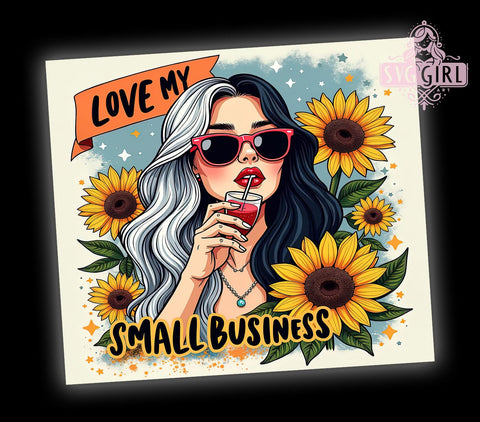 Love My Business, Small Business Tumbler, 20oz Tumbler Wrap, Sublimation Design, Entrepreneur Tumbler, Business Owner Gift, Digital Download Sublimation SvggirlplusArt 