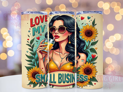 Love My Business, Small Business Tumbler, 20oz Tumbler Wrap, Sublimation Design, Entrepreneur Tumbler, Business Owner Gift, Digital Download Sublimation SvggirlplusArt 