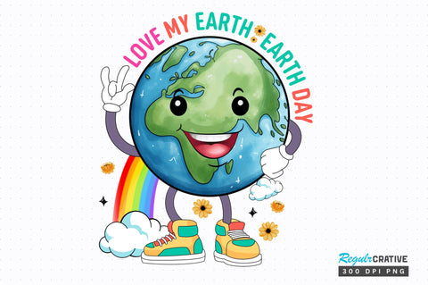 Love my earth earth day Sublimation Design Sublimation Regulrcrative 