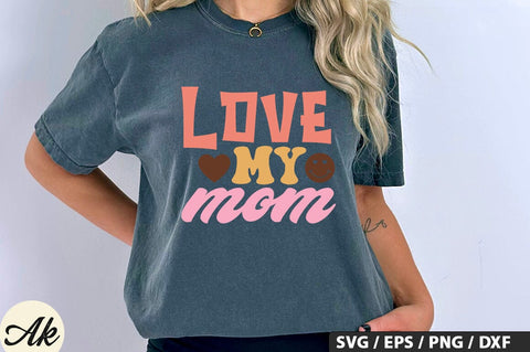 Love my mom SVG Design SVG akazaddesign 