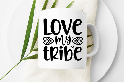 Love my tribe SVG Design SVG Designangry 