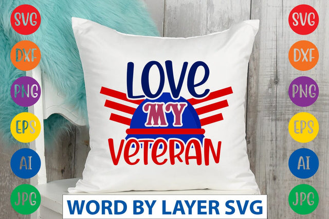 Love My Veteran SVG DESIGN SVG Rafiqul20606 