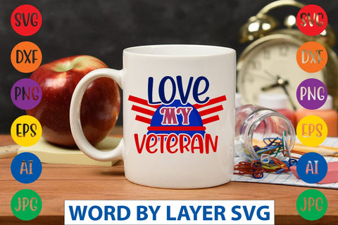 Love My Veteran SVG DESIGN SVG Rafiqul20606 