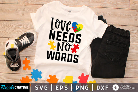 Love needs no words svg design SVG Regulrcrative 
