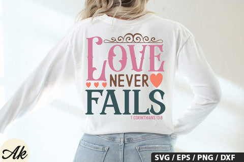 Love Never Fails 1 Corinthians 13,8 SVG Design SVG akazaddesign 