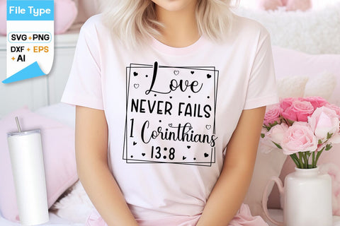 Love Never Fails 1 Corinthians 13:8 SVG Design SVG DesignPlante 503 