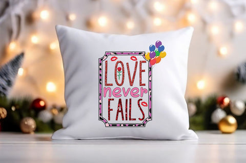 Love never fails PNG Design Sublimation Designangry 