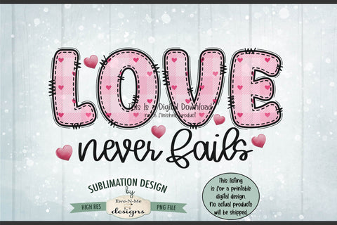 Love Never Fails Sublimation Design | Doodle Letter Design PNG Sublimation Ewe-N-Me Designs 