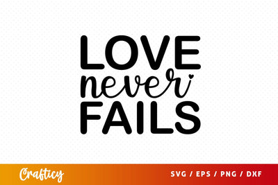 love never fails Svg Design SVG Designangry 