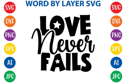 Love Never Fails SVG DESIGN SVG Rafiqul20606 