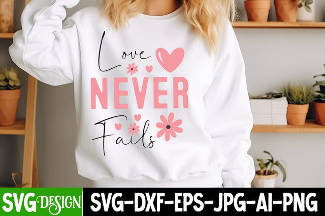 Love Never Fails SVG Design,Love Never Fails SVG Cut File,Valentine's Day Svg,Valentines Day SVG Design,Valentine png SVG BlackCatsMedia 