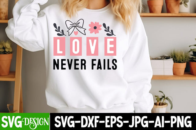 Love Never Fails SVG Design,Valentine's Day Svg,Valentines Day SVG Design,Valentine png SVG BlackCatsMedia 