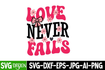 Love Never Fails SVG Design,Valentine's Day Svg,Valentines Day SVG Design,Valentine png SVG BlackCatsMedia 