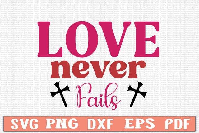 Love Never Fails SVG SVG Craftlabsvg24 