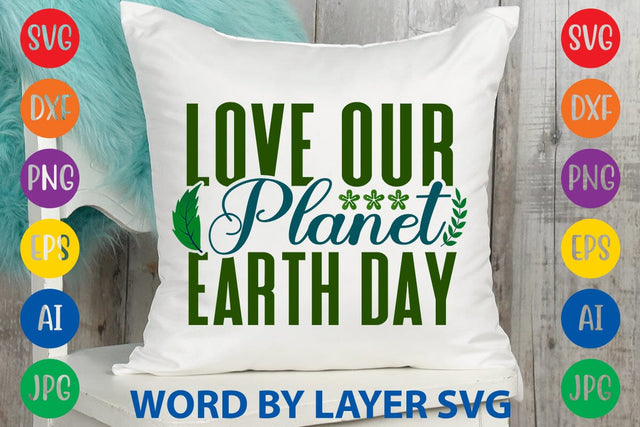 Love Our Planet Earth Day SVG DESIGN SVG Rafiqul20606 