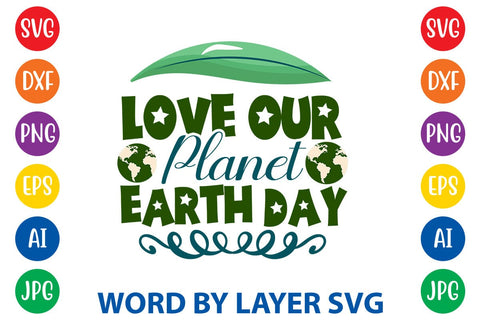 Love Our Planet Earth Day SVG DESIGN SVG Rafiqul20606 