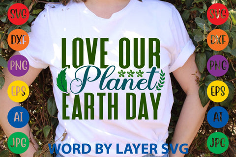Love Our Planet Earth Day SVG DESIGN SVG Rafiqul20606 