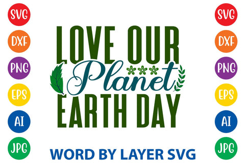 Love Our Planet Earth Day SVG DESIGN SVG Rafiqul20606 