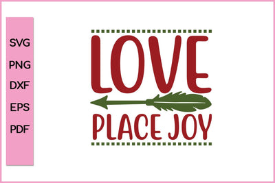 Love Place Joy Funny Editable Christmas SVG PNG T shirt Design Craft Cut File SVG SVG Print File 