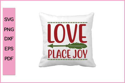 Love Place Joy Funny Editable Christmas SVG PNG T shirt Design Craft Cut File SVG SVG Print File 