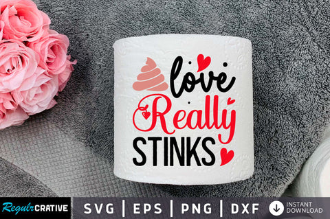 Love really stinks Svg Design SVG Regulrcrative 