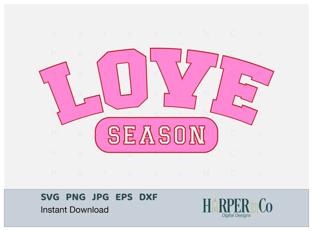 Love Season SVG PNG Cut EPS File SVG HarperNCo 