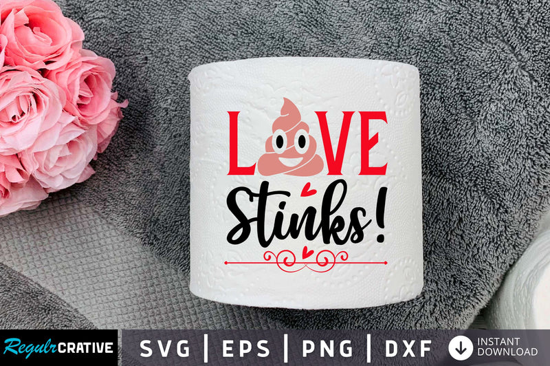 Love stinks Svg Design SVG Regulrcrative 