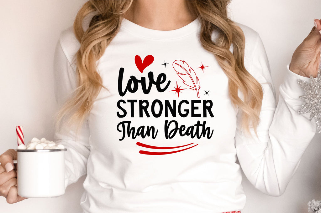 Love stronger than death svg design So Fontsy
