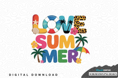 Love summer sublimation png design Sublimation Regulrcrative 