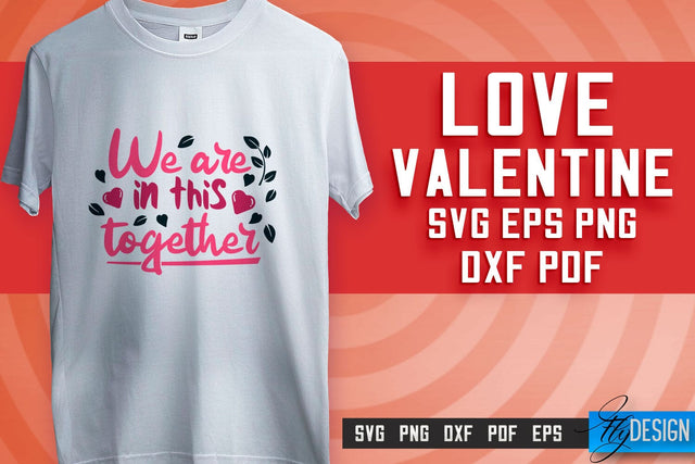 Love SVG Printing | Valentine's Quotes SVG Design | SVG File SVG Fly Design 