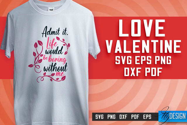 Love SVG Printing | Valentine's Quotes SVG Design | SVG File SVG Fly Design 