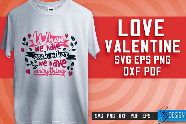 Love SVG Printing | Valentine's Quotes SVG Design | SVG File SVG Fly Design 