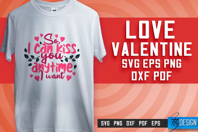Love SVG Printing | Valentine's Quotes SVG Design | SVG File SVG Fly Design 