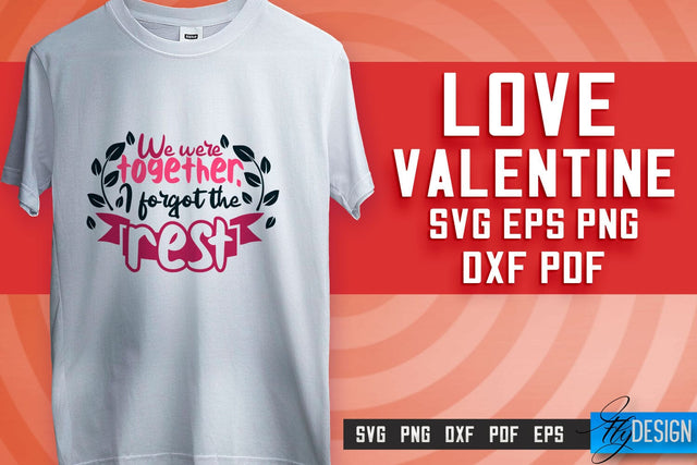 Love SVG Printing | Valentine's Quotes SVG Design | SVG File SVG Fly Design 