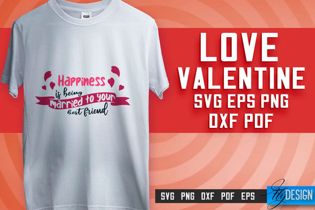 Love SVG Printing | Valentine's Quotes SVG Design | SVG File SVG Fly Design 