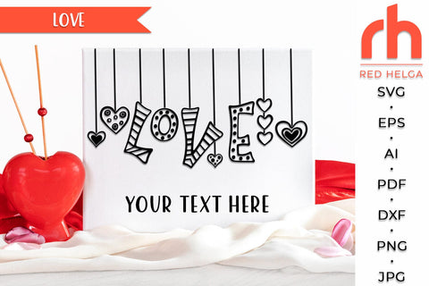 Love SVG, Valentine's Day Cut File, Hanging Ornament DXF SVG RedHelgaArt 