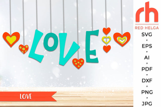Love SVG, Valentine's Day Cut File, Hanging Ornament DXF SVG RedHelgaArt 