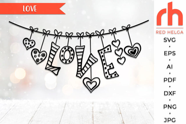 Love SVG, Valentine's Day Cut File, Hanging Ornament DXF SVG RedHelgaArt 